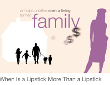 Learn how a lipstick can help a woman earn a living for her family.